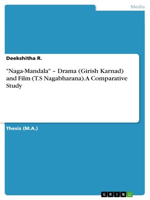 cover image of "Naga-Mandala" – Drama (Girish Karnad) and Film (T.S Nagabharana). a Comparative Study